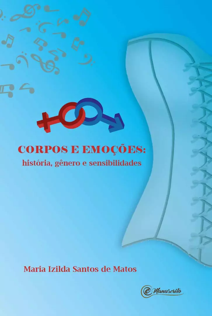 CORPOS E EMOÇÕES: história, gênero e sensibilidades